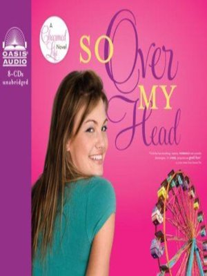 cover image of So Over My Head